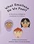 What Emotions Do We Feel? by Kimberly Tipton