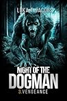 Night Of The Dogman by Luka T. Jacobs