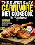 The Super Easy Carnivore Diet Cookbook for Beginners by Sarah J. Jamar