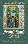 Second-Hand Saints: Illustrated Stories of Christian Spirituality Second-Hand Saints: Illustrated Stories of Christian Spirituality