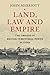 Land, Law and Empire