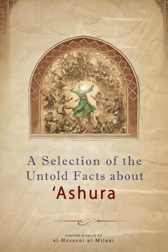 A Selection of the Untold Facts about ‘Ashura (Paperback)