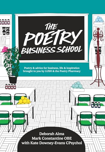 The Poetry Business School: Poems to change your life – poetry for life, business, and inspiration (Hardcover)