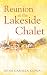 Reunion at the Lakeside Chalet: Escape to the breathtaking Alps with this uplifting and romantic story
