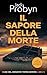 Il Sapore della Morte: Un thriller poliziesco britannico (I casi del Sergente Tomek Bowen Vol. 5) (Italian Edition)