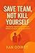 SAVE TEAM, KEEP YOURSELF by kan goings