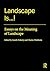 Landscape Is...!: Essays on...
