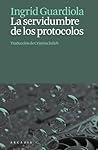 La servidumbre de los protocolos