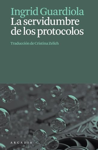 La servidumbre de los protocolos (Paperback)