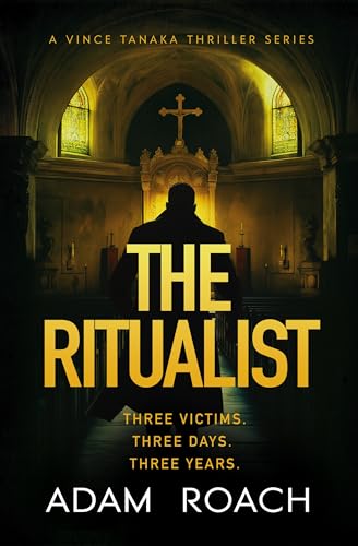 The Ritualist: A Vince Tanaka Thriller (Vince Tanaka Thrillers Book 1)