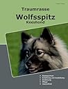 Traumrasse Wolfsspitz: Keeshond (German Edition)