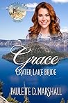 Grace Crater Lake Bride by Paulette D. Marshall