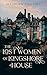 The Lost Women of Longshore House