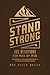 Stand Strong: 365 Devotions for Men by Men