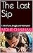 The Last Sip: A Tale of Lov...
