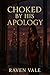 CHOKED BY HIS APOLOGY