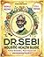 The Dr. Sebi Holistic Health Guide by Sebastian Calma