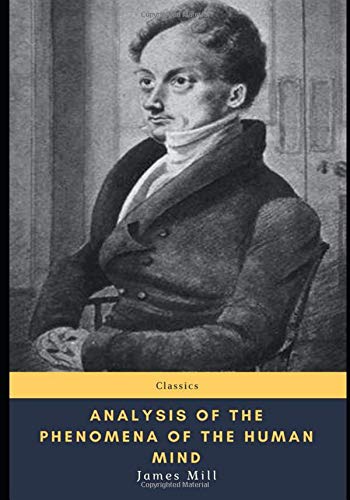 Analysis of the Phenomena of the Human Mind