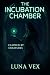The Incubation Chamber