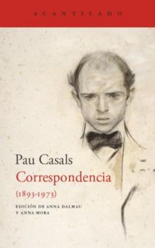 «Querido Maestro»: Correspondencia de Pau Casals (1893-1973)