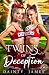 Twins of Deception - Love, Lies, and Cheerleading, A Spicy Co... by Dainty James