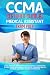 CCMA Certified Clinical Medical Assistant Exam Prep by Calvin Yates