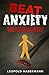 Beat Anxiety by Leopold Habermann