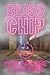 BlissChip by Tyler Fontaine