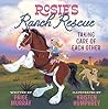 Rosie's Ranch Rescue: Taking Care of Each Other (Rosie the Horse)