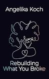 Rebuilding What Y...