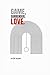 GAME,SURRENDER,LOVE.: A Jou...