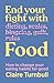 End Your Fight with Food by Claire Turnbull