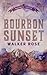 Bourbon Sunset (Bourbon Canyon, #6)