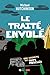 Traité envolé (Le): Une enq...