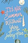 It's Not Summer Without You by Jenny Han