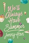 We'll Always Have Summer by Jenny Han