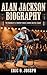 ALAN JACKSON BIOGRAPHY  by Eric O. Joseph