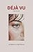 Déjà Vu: The Novel