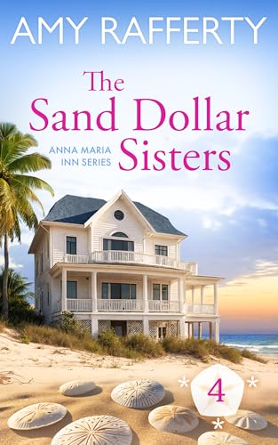 The Sand Dollar Sisters (Anna Maria Inn Series Book 4)