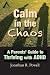 Calm in the Chaos: A Parent...