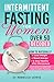 INTERMITTENT FASTING FOR WOMEN OVER 50 DECODED by Rebecca Lewis