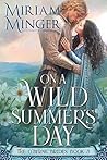 On A Wild Summer's Day by Miriam Minger
