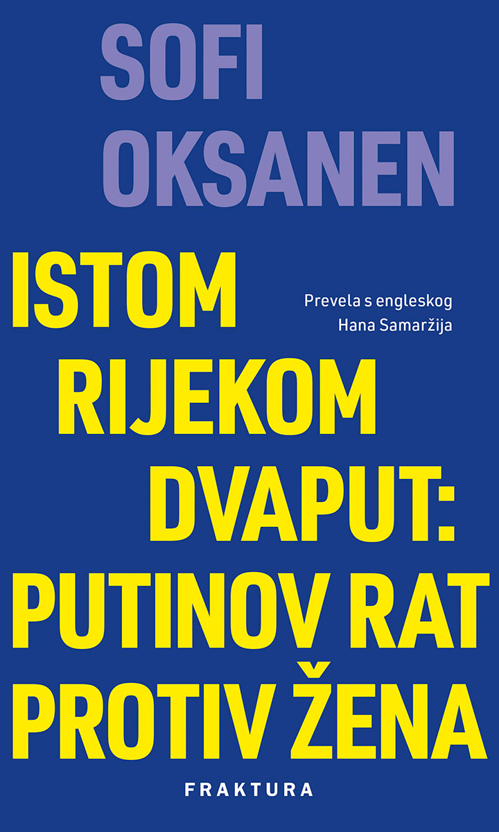 Istom rijekom dvaput : Putinov rat protiv žena