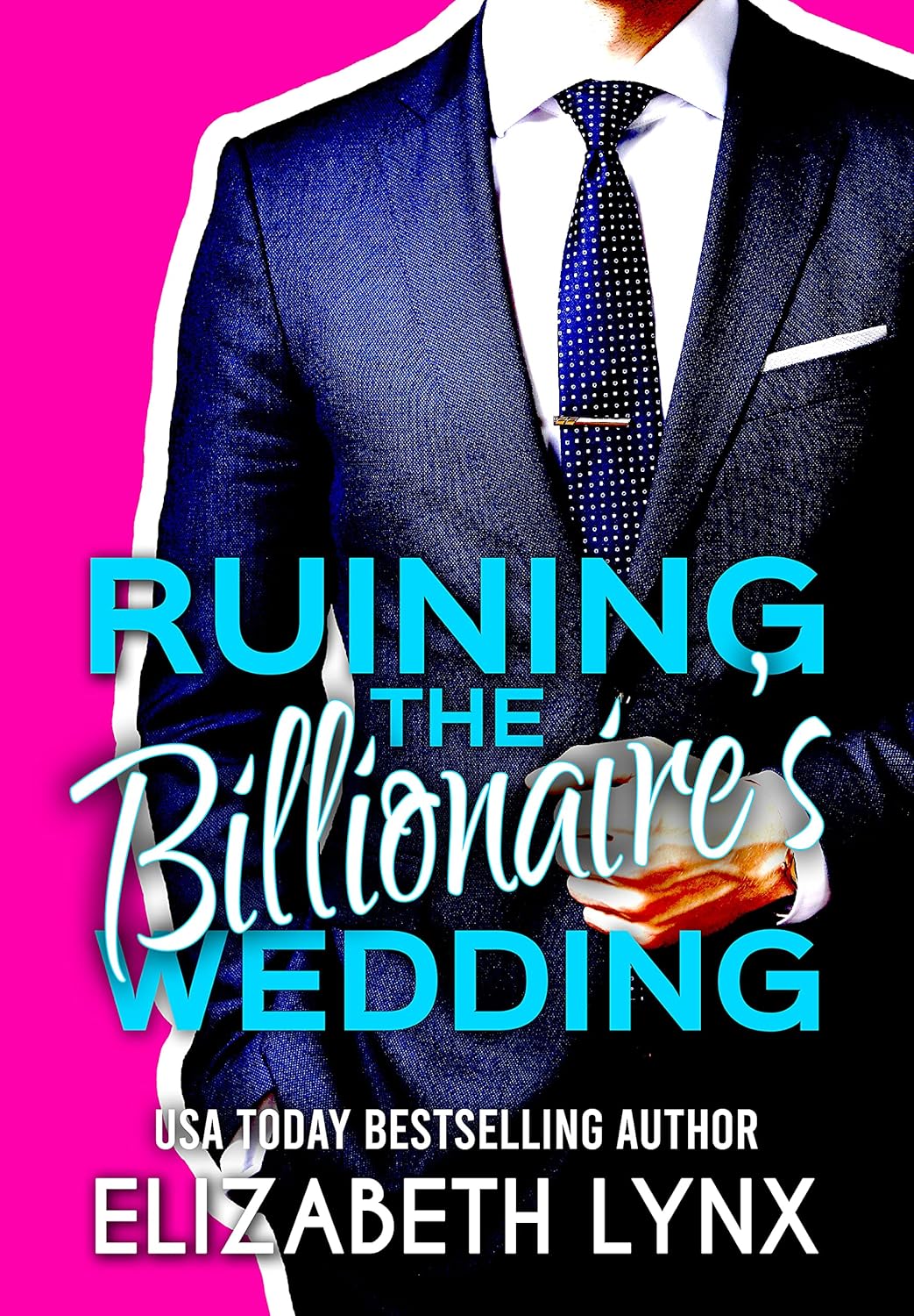 Ruining the Billionaire's Wedding (Blue Ridge Mountain Billionaires, #0.5)