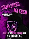 Unmasking Mayhem