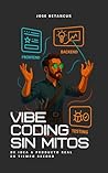 Vibe Coding sin m...