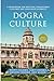 Dogra Culture: A Framework for Reviving Endangered Cultures and Languages Globally
