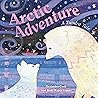 Arctic Adventure by Jyoti Rajan Gopal