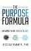 The Purpose Formula: Learn ...