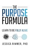 The Purpose Formu...